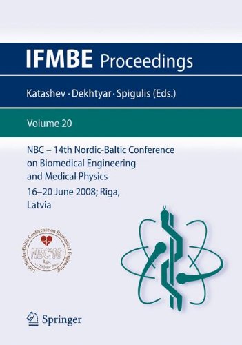 14th Nordic-Baltic Conference on Biomedical Engineering and Medical Physics: NBC 2008. 16-20 June 2008. Riga, Latvia (IFMBE Proceedings)