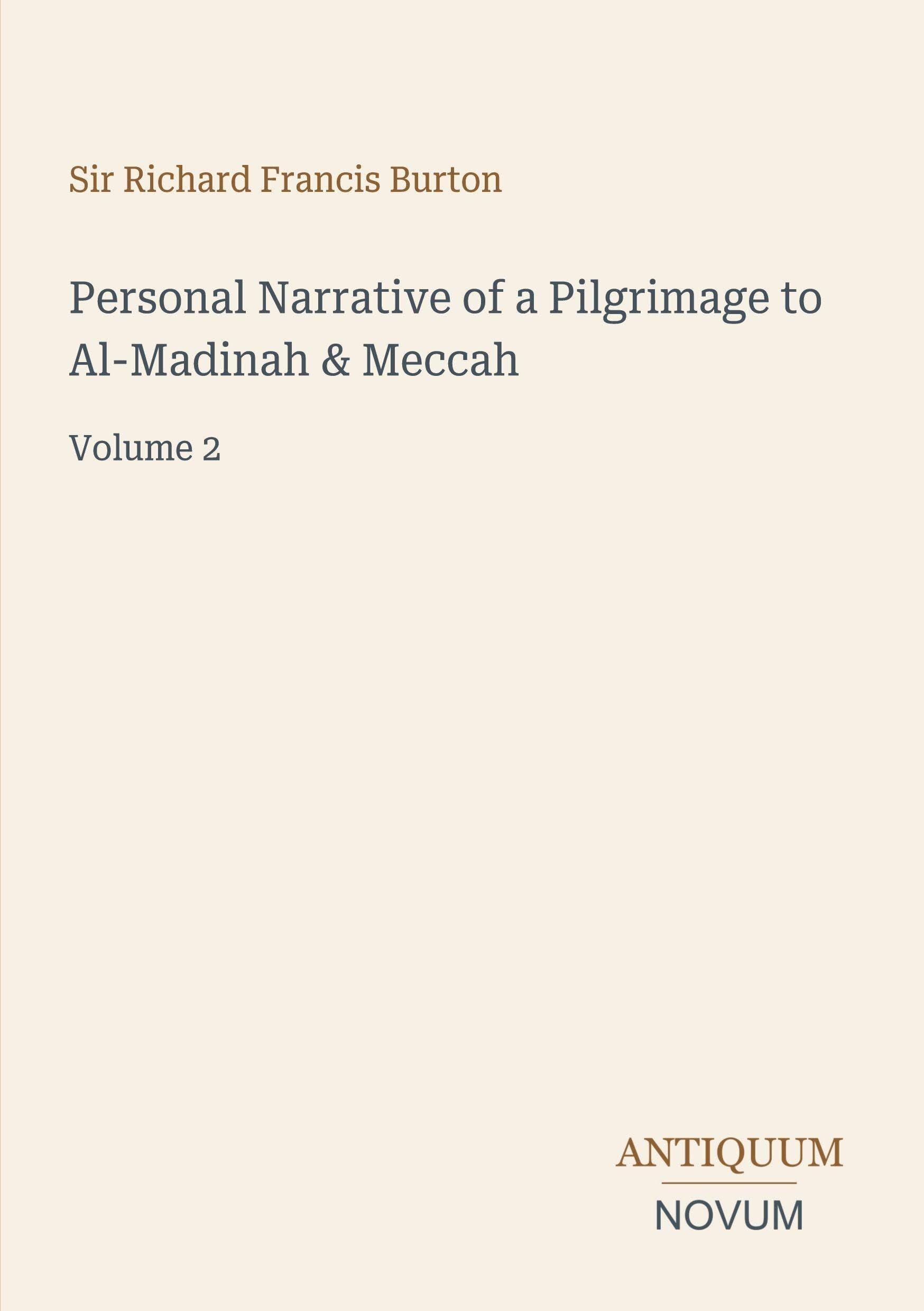 Personal Narrative of a Pilgrimage to Al-Madinah & Meccah