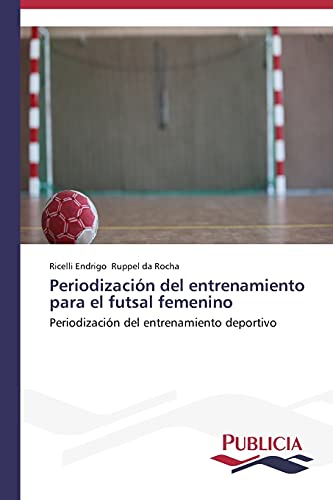 Periodización del entrenamiento para el futsal femenino: Periodización del entrenamiento deportivo
