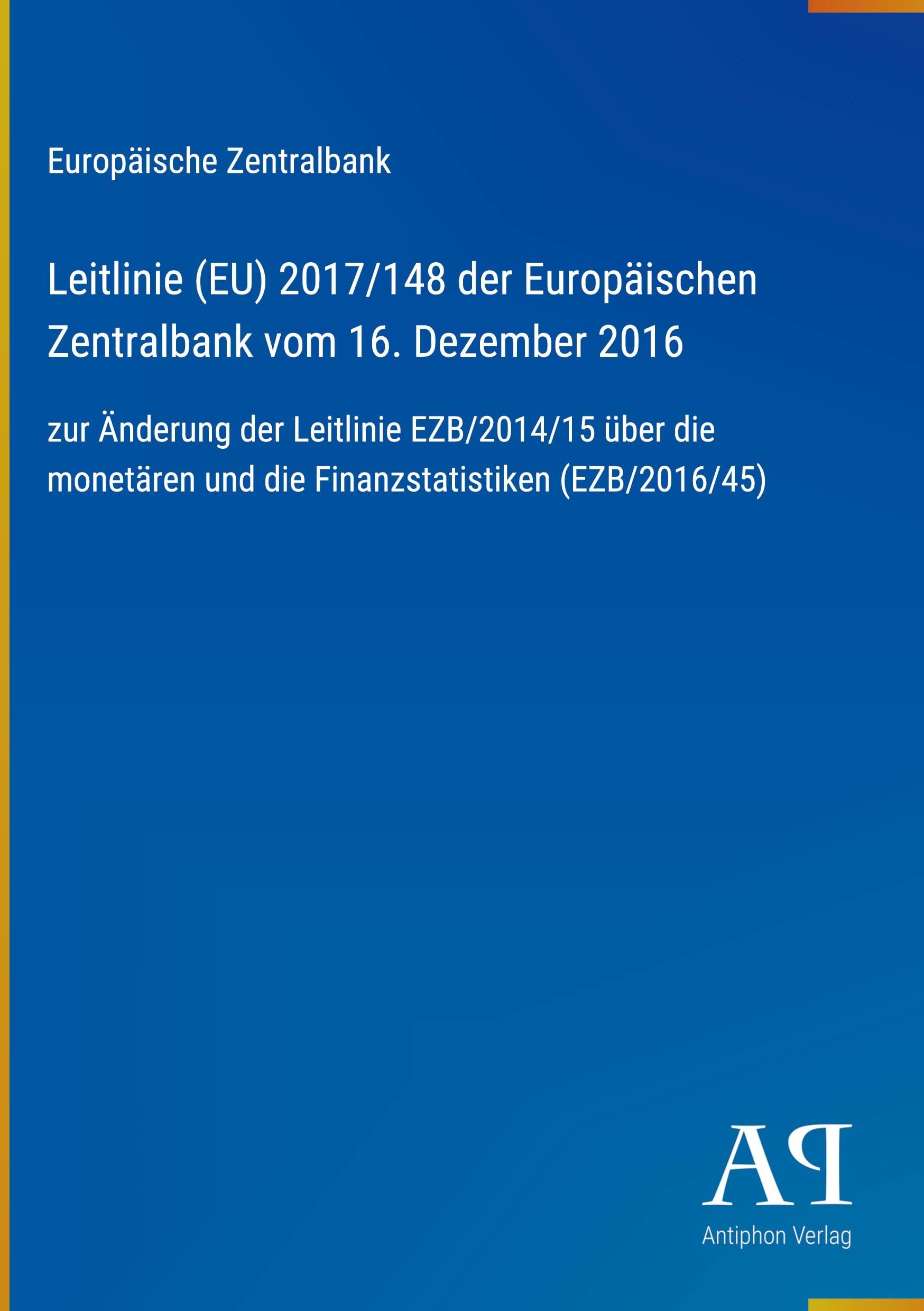 Leitlinie (EU) 2017/148 der Europäischen Zentralbank vom 16. Dezember 2016