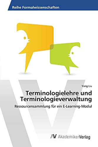 Terminologielehre und Terminologieverwaltung: Ressourcensammlung für ein E-Learning-Modul