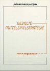 Gezielte Mittelspielstrategie, Hundertmal Königsindisch