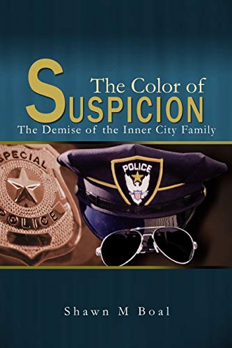 The Color Of Suspicion: The Demise of the Inner City Family
