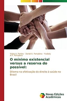 O mínimo existencial versus a reserva do possível:: Dilema na efetivação do direito à saúde no Brasil
