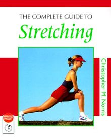 The Complete Guide to Stretching von Christopher M. Norris | Buch | Zustand gut