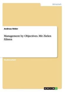 Management by Objectives. Mit Zielen führen