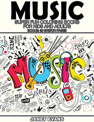 Janet Evans Music, Super Fun Coloring Books For Kids And Adults (Bonus, 20 Sketch Pages)