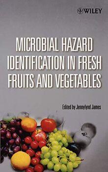 Microbial Hazard Identification in Fresh Fruits and Vegetables
