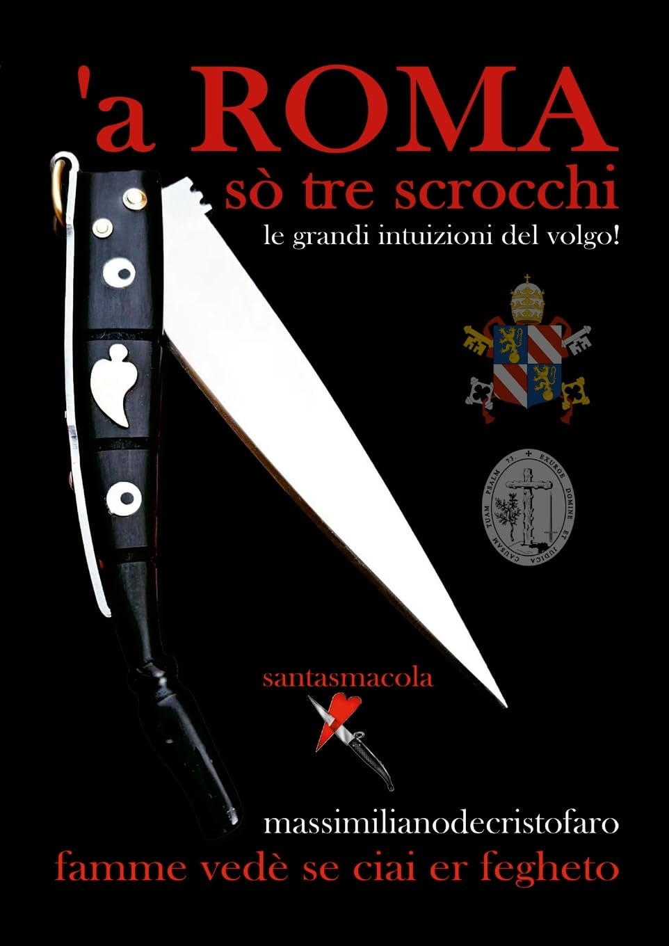 a' ROMA sò tre scrocchi: le grandi inruizioni del volgo!