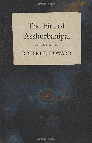 The Fire of Asshurbanipal