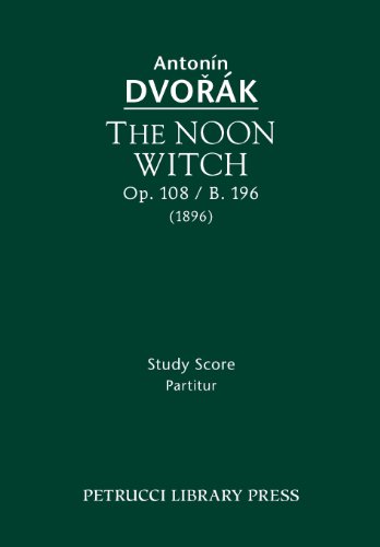 The Noon Witch, Op. 108 / B. 196: Study Score