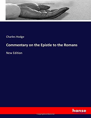 Commentary on the Epistle to the Romans: New Edition