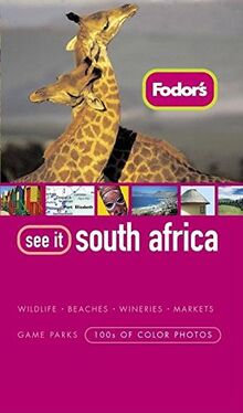 Fodor's See It South Africa, 2nd Edition (Full-color Travel Guide (2), Band 2)