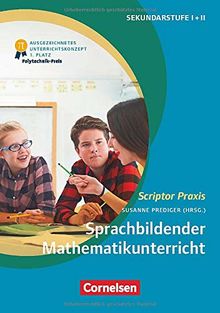Scriptor Praxis: Sprachbildender Mathematikunterricht: Ein forschungsbasiertes Praxisbuch. Buch