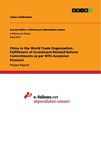 China in the World Trade Organization. Fulfillment of Investment-Related Reform Commitments as per WTO Accession Protocol