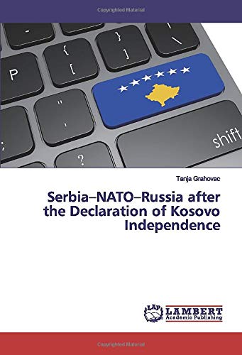 Serbia–NATO–Russia after the Declaration of Kosovo Independence