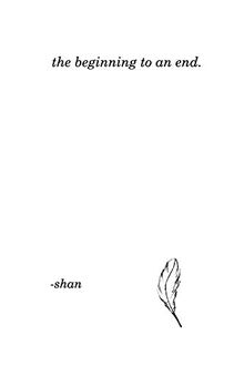 the beginning to an end.