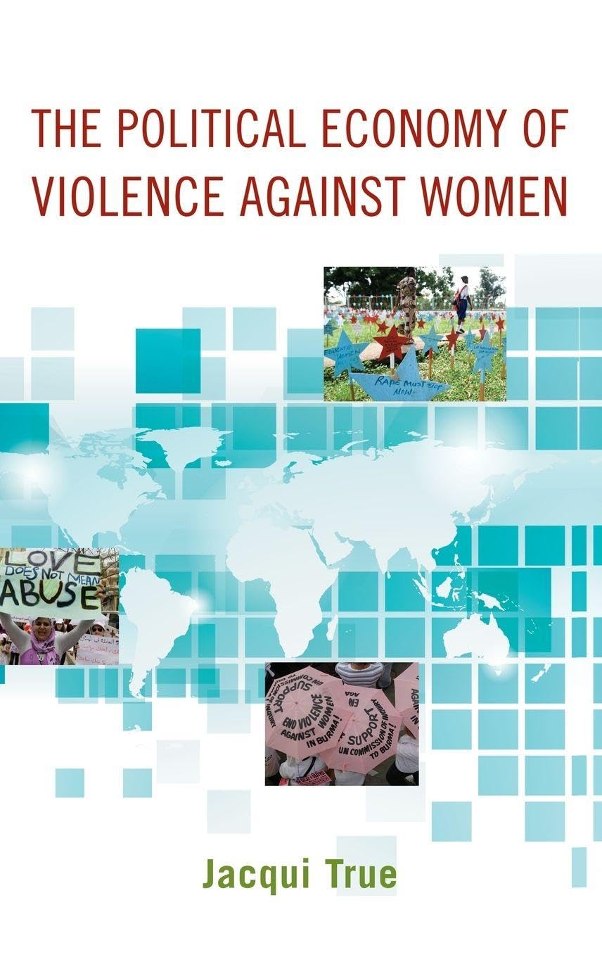 The Political Economy of Violence against Women (Oxford Studies in Gender and International Relations)