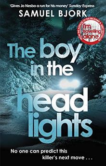 The Boy in the Headlights: From the author of the Richard & Judy bestseller I’m Travelling Alone (Munch and Krüger, Band 3)