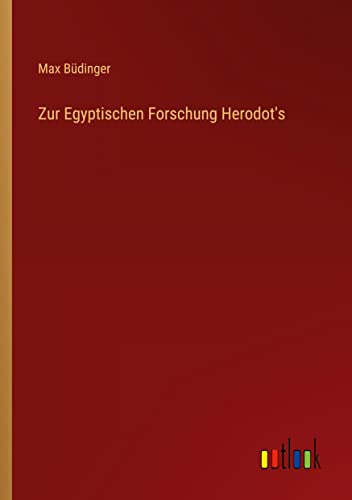 Zur Egyptischen Forschung Herodot's