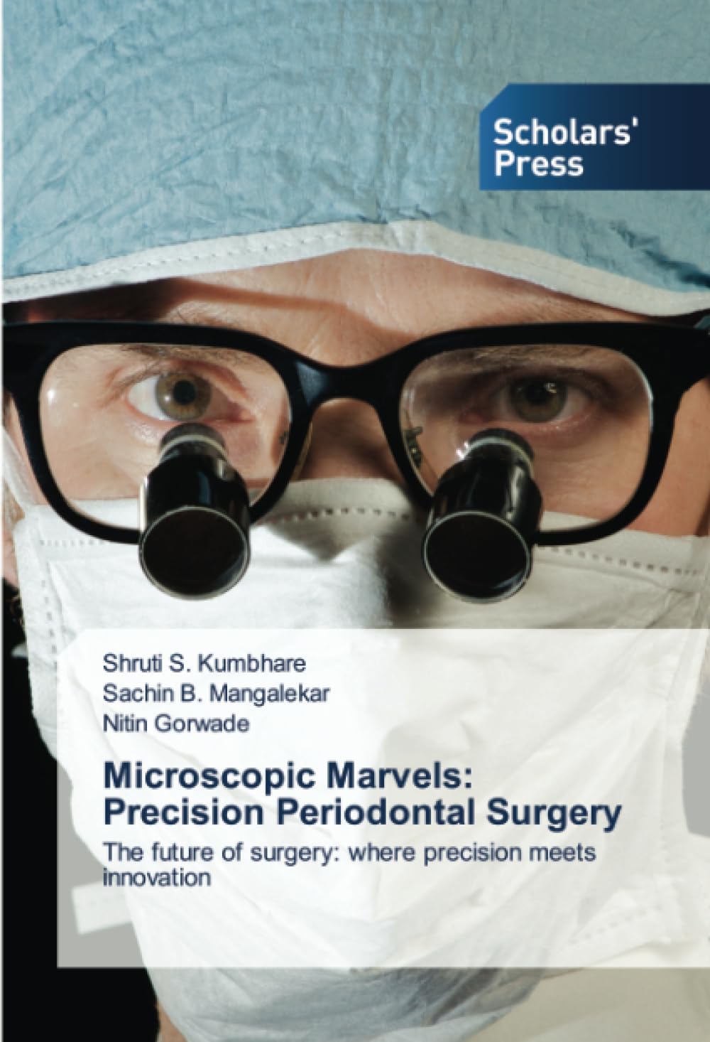 Microscopic Marvels: Precision Periodontal Surgery: The future of surgery: where precision meets innovation