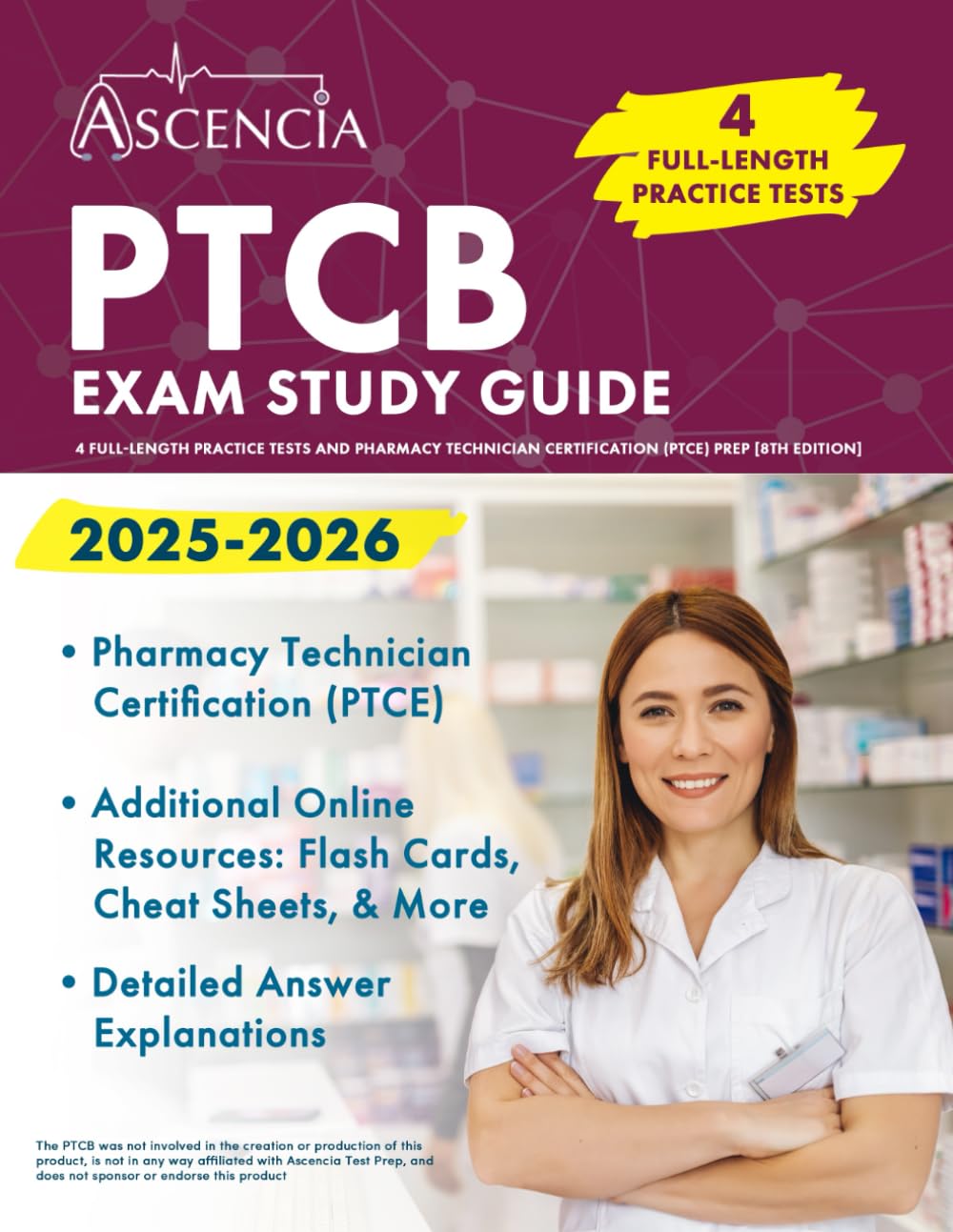 PTCB Exam Study Guide 2025-2026: 4 Full-Length Practice Tests and Pharmacy Technician Certification (PTCE) Prep: [8th Edition]