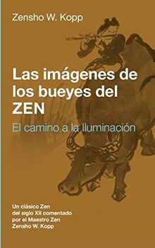Las imágenes de los bueyes del Zen: El camino a la Iluminación
