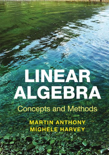 Anthony Martin Linear Algebra, Concepts And Methods