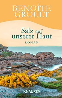 Salz auf unserer Haut: Roman