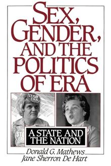 Sex, Gender, and the Politics of ERA: A State and the Nation