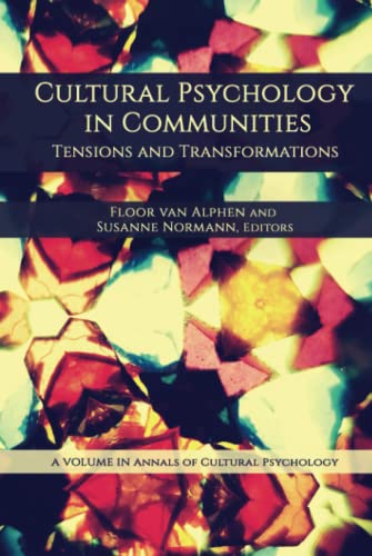 Cultural Psychology in Communities: Tensions and Transformations: Tensions and Transformations (HC) (Annals of Cultural Psychology)