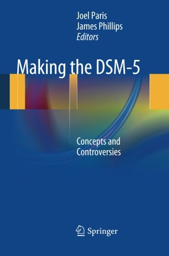 Making the DSM-5: Concepts and Controversies