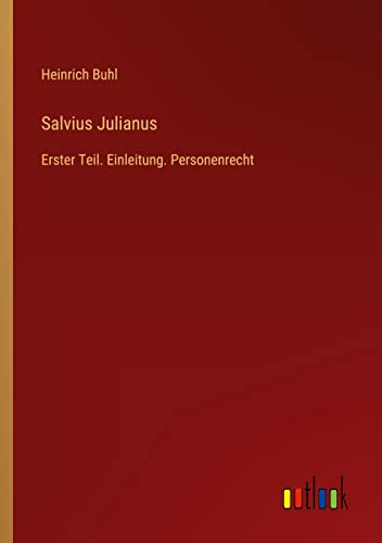Salvius Julianus: Erster Teil. Einleitung. Personenrecht
