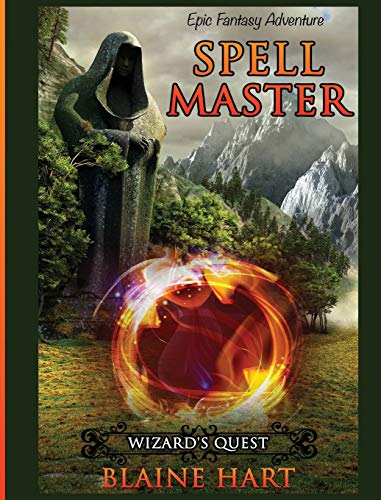 Wizard's Quest: Spell Master: Book One (Sword and Sorcery Epic Fantasy Adventure Book with, Band 1)
