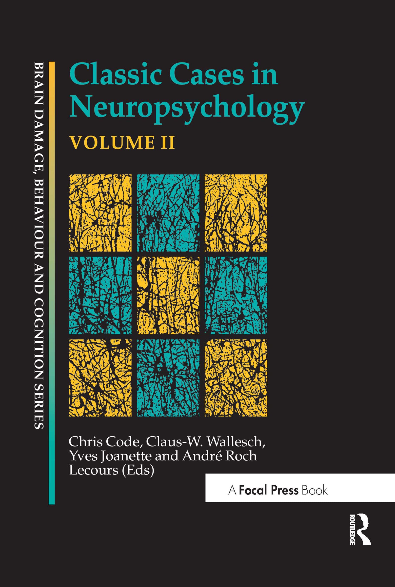 Classic Cases in Neuropsychology, Volume II (Brain, Behaviour and Cognition, Band 2)