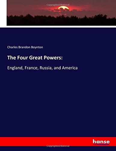The Four Great Powers:: England, France, Russia, and America
