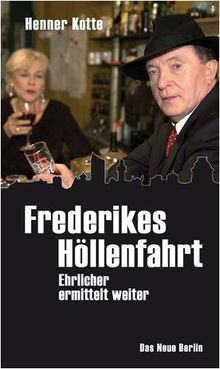 Frederikes Höllenfahrt - Ehrlicher ermittelt weiter