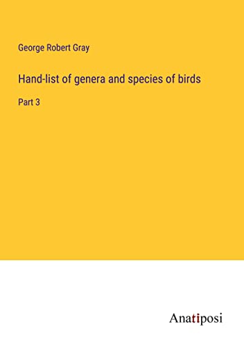 Hand-list of genera and species of birds: Part 3