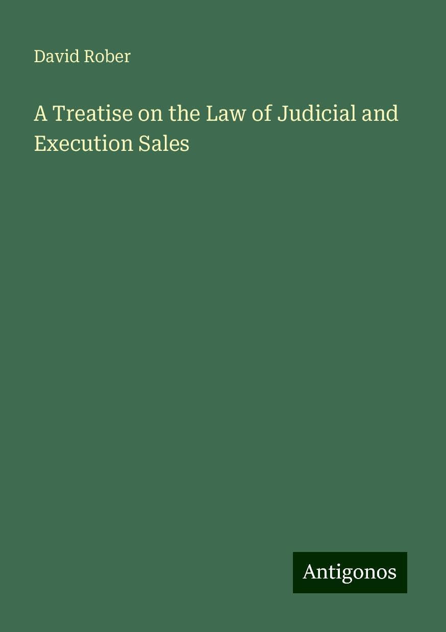 A Treatise on the Law of Judicial and Execution Sales