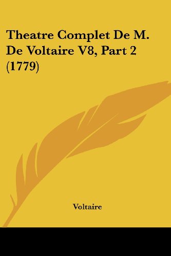 Die Buchhandlung in Oelde hat das Buch Theatre Complet De M. De Voltaire V8, Part 2 (1779)