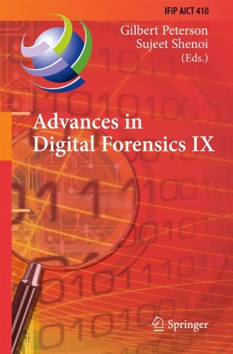 Advances in Digital Forensics IX: 9th IFIP WG 11.9 International Conference on Digital Forensics, Orlando, FL, USA, January 28-30, 2013, Revised ... in Information and Communication Technology)