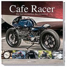 Cafe Racer: Die Lust am nackten Sportmotorrad