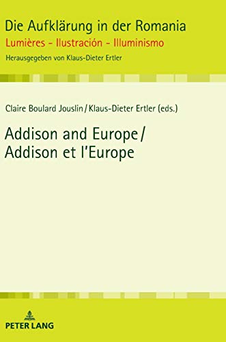 Addison and Europe / Addison et l’Europe (Die Aufklärung in der Romania, Band 15)