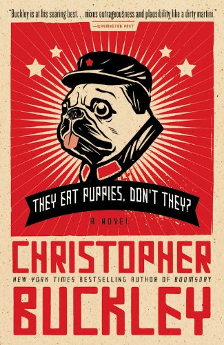 They Eat Puppies, Don't They?: A Novel