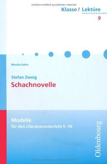 Zweig: Schachnovelle: Modelle für den Literaturunterricht 5 - 10