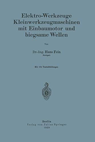 Elektro-Werkzeuge Kleinwerkzeugmaschinen mit Einbaumotor und Biegsame Wellen