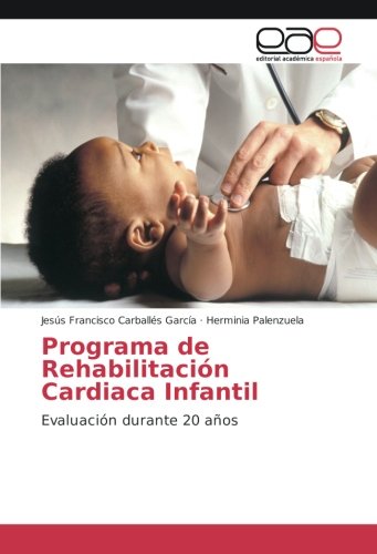 Programa de Rehabilitación Cardiaca Infantil: Evaluación durante 20 años