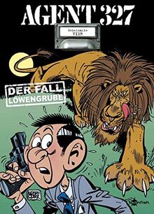 Agent 327. Band 4: Der Fall Löwengrube