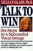 Talk to Win: Six Steps to a Successful Vocal Image