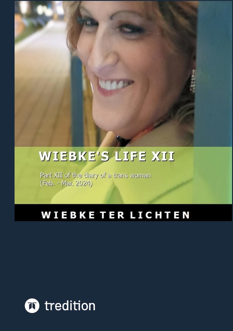 Wiebke's Life XII: Part XII of the diary of a trans woman (February to March 2024)